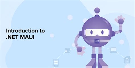 what is maui in .net|Introduction to .NET MAUI .
